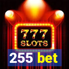 255 bet